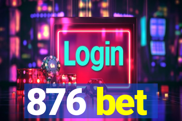 876 bet